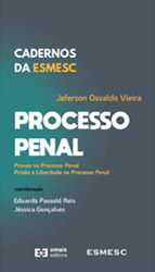 Capa do e-book Cadernos da ESMESC - Processo Penal: provas no processo penal e prisão e liberdade no processo penal. Jeferson Osvaldo Vieira