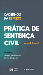Capa do E-book Cadernos da ESMESC - Prática de sentença civil - Yannick Caubet